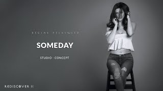 Someday - REGINE VELASQUEZ (Studio - Concept) | REDISCOVER II