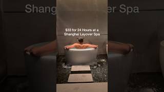 I Paid $33 For 24 Hours Spa in Shanghai, China (INSANE!)