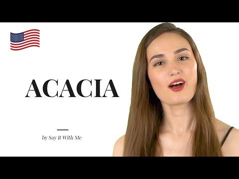 How to Say Acacia? (The CORRECT Way)