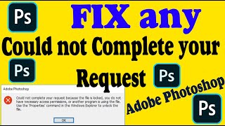 Adobe photoshop error: Could not complete your request because the file is locked