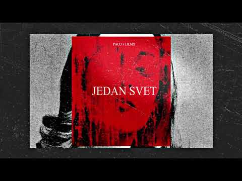 Paco x Lilmx - Jedan svet