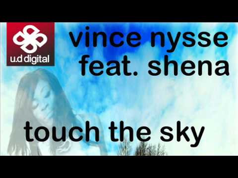 Vince Nysse Feat. Shena - Touch The Sky (radio edit)