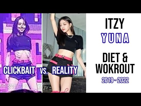 ITZY Yuna Diet & Workout 2022