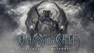Old Man&#39;s Child - &quot;Enslaved And Condemned&quot; Lyric video.