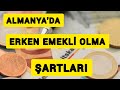 Almanya'da Erken Emekli Olma Şartları