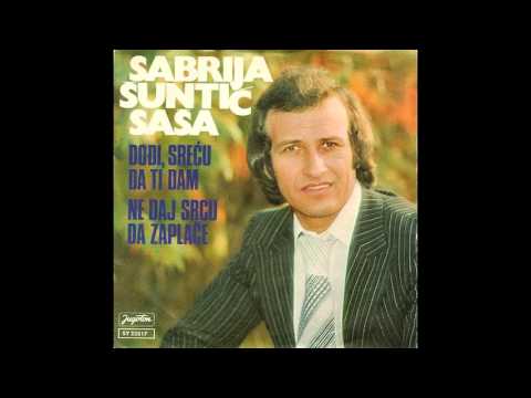 Sabrija Suntic Sasa -  Dodji, srecu da ti dam - ( Audio 1979 )