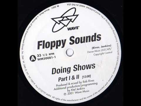 Floppy Sounds - Doing Shows (original mix part.1 & 2) (2001)