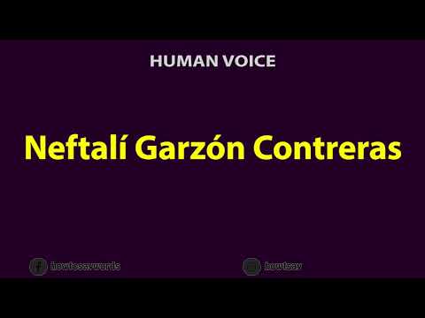 How to Pronounce Neftali Garzon Contreras