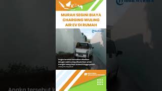 Beli Mobil Listrik Bakal Dapat Subsidi Rp 80 Juta, Segini Biaya Charging Wuling Air ev di Rumah