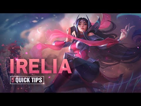How to Play Irelia