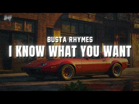 Busta Rhymes, Mariah Carey - I Know What You Want (Lyrics)