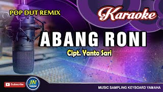 Download lagu Abang Roni│Karaoke Dangdut Remix Koplo│Tanpa Vocal mp3