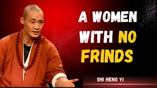 The Unstoppable Power of a Woman Who Thrives Without Friends | Shi Heng Yi Wisdom
