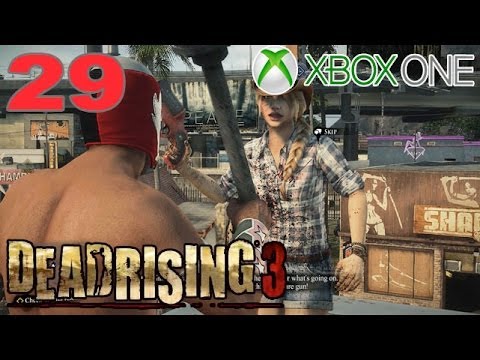 Xbox One Dead Rising 3 Part 29 Kin and Comfort Walkthrough Lets Play Guide