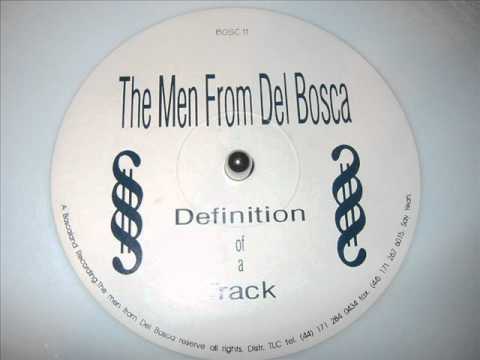 THE MEN FROM DEL BOSCA-DEFINITION OF A TRACK-TRACK 1