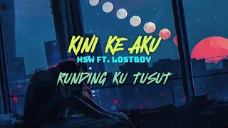 Download lagu Kini Ke Aku - HSW ft LostBoy (Lyrics Video) mp3