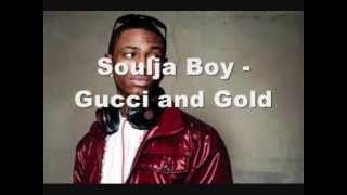 Soulja Boy - Gucci and Gold