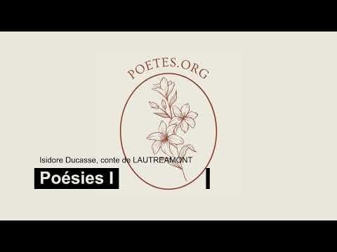 Isidore Ducasse, comte de LAUTREAMONT - Poésies I
