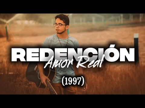 ✨ Redención – Amor Real 💖 | Alabanza de los '90 que sigue tocando corazones 🙌🎶