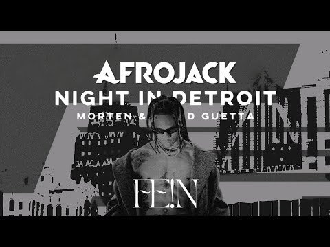 AFROJACK | Fein vs Night In Detroit (MORTEN MASHUP REMAKE BY VICTOR)
