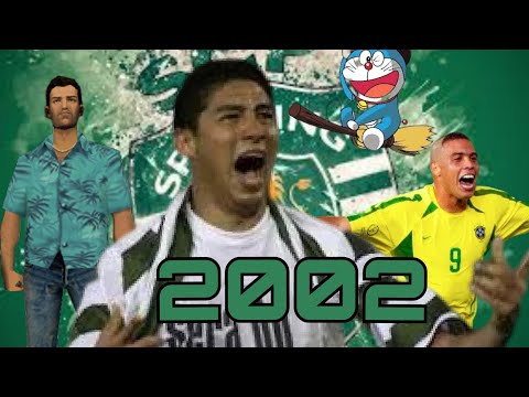 ÚLTIMA VEZ QUE O SPORTING FOI CAMPEÃO || Como Era o Mundo em 2002
