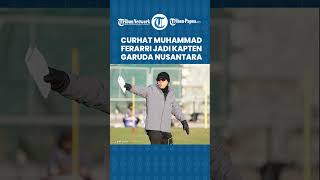 Curhatan Muhammad Ferarri Terkait Jadi Kapten Timnas U-20 Indonesia: Berat dan Penuh Tanggung Jawab