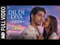 Dil De Diya Full Video Thank God Sidharth Rakul Anand Raaj Anand Rochak Rashmi Virag Sameer