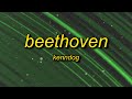 Kenndog Beethoven Lyrics If You See The Homies With The Guap