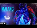 Malang Title Track Audio Aditya Roy Kapur Disha Patani Anil K Kunal K Ved Sharma Mohit S