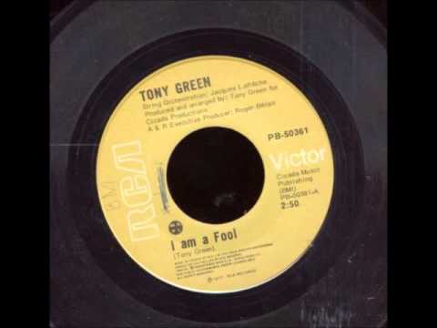 I Am A Fool - Tony Green  (RCA Recods Canada) 1977