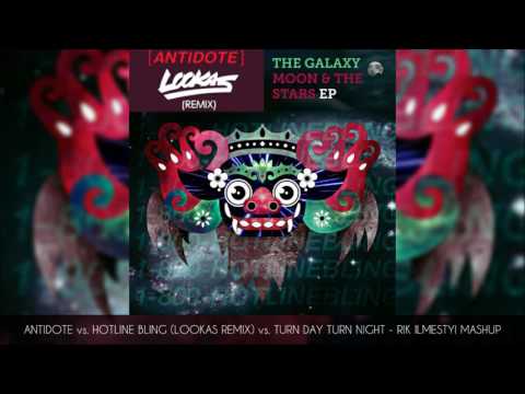 Antidote vs Hotline Bling (Lookas Remix) vs Turn Day Turn Night (RIK ILMESTYI MASHUP)