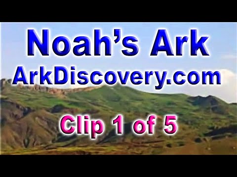 Noah's Ark Documentary (Clip 1 of 5) ArkDiscovery -  Revealing God's Treasure