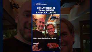 Dua Pelatih Lokal bakal Bantu Nahkoda Anyar Patrick Kluivert di Timnas Indonesia, Siapakah Mereka?