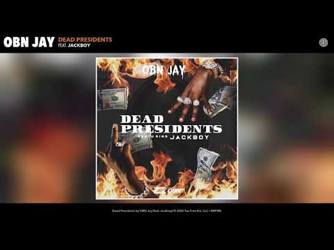OBN Jay feat. Jackboy - Dead Presidents | Official Audio
