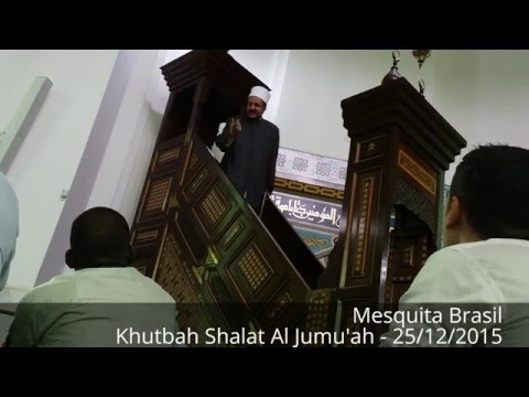 Khutbah - Salat Al Jumu'ah - Mesquita Brasil - 25/12/2015