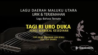 Download lagu TAGI RI URO DUKA Lagu Daerah Maluku Utara_Bahasa Tidore_Lirik & Terjemahannya mp3