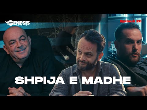 SHPIJA E MADHE - Marrëveshje mes Petarit e Llakit?  - Episodi 26