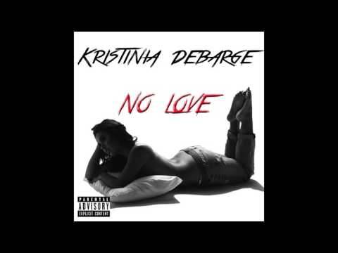 Kristinia DeBarge - No Love