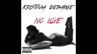 Kristinia DeBarge - No Love