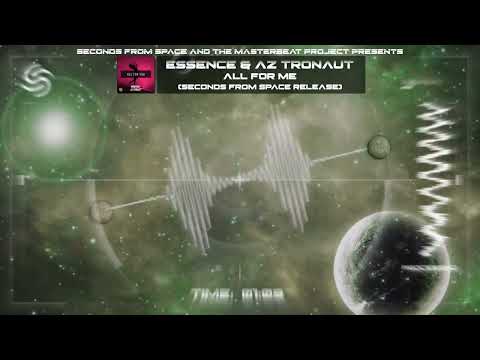 Essence & AZ Tronaut - All For You (Seconds From Space Release)