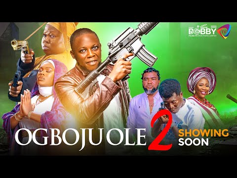 OGBOJU  OLE 2 Yoruba Movie 2024 | Official Trailer | Showing Next On Bobby Films Productions LTD