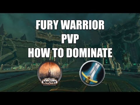 9.2.5 Fury Warrior PVP How To DOMINATE
