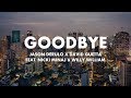 Jason Derulo x David Guetta - Goodbye (feat. Nicki Minaj & Willy William) (Lyric) Jason Derulo x David Guetta - Goodbye (feat. Nicki Minaj & Willy William) (Lyric)