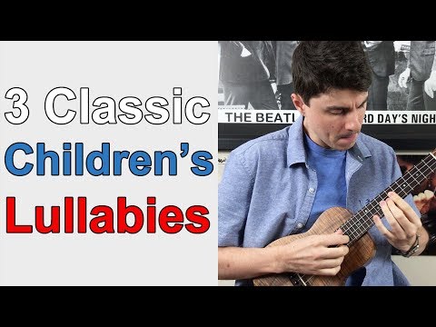 Learn 3 Lullabies on Ukulele: Mary Had a Little Lamb || Twinkle Little Star || Brahm’s Lullaby