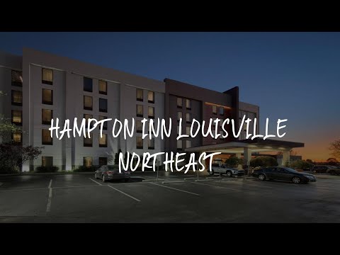 Hampton Inn Louisville Northeast Review - Louisville , United States of America