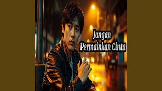 Download lagu Jangan Permainkan Cinta mp3 Download lagu Jangan Permainkan Cinta mp3