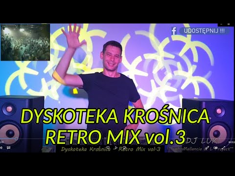 ♫ Dyskoteka Krośnica - RETRO MIX vol. 3 ❤️ Club & Dance & 90's 🎶 🌟 KLUBOWE HITY!