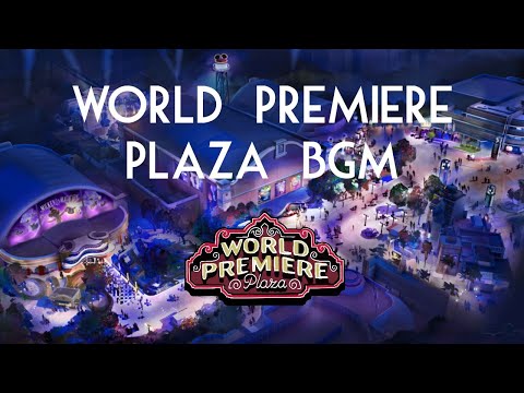 WORLD PREMIERE PLAZA BGM MUSIC