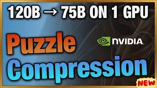 NVIDIA Puzzle 75B: A 120B Model Squeezed onto ONE GPU