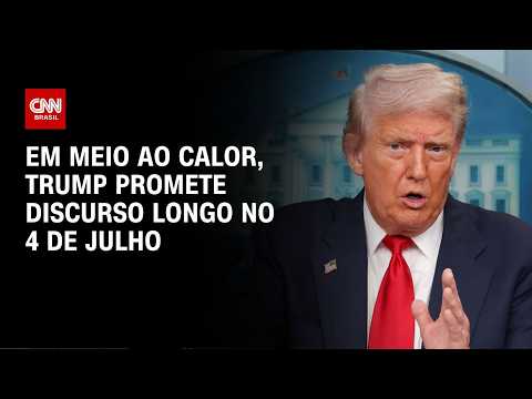 Apesar do calor, Trump promete discurso “muito longo” no Dia da Independência dos EUA | HORA H